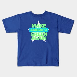 Make America Green Again Kids T-Shirt